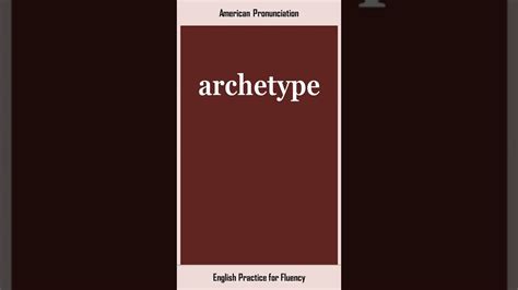 Archetype How To Say Or Pronounce Archetype In American British