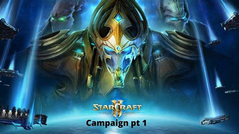 My Life For Aiur Starcraft Legacy Of The Void Campaign Pt Youtube