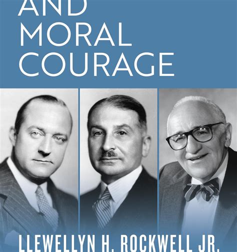 Economics And Moral Courage Mises Institute