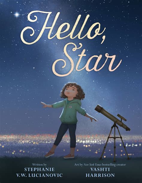 Hello, Star by Stephanie V.W. Lucianovic | Little, Brown Books for 