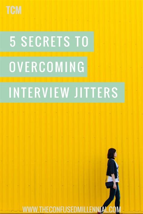 Secrets To Overcoming Interview Jitters The Confused Millennial