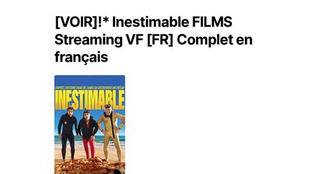 Voir Inestimable Films Streaming Vf Fr Complet En Français