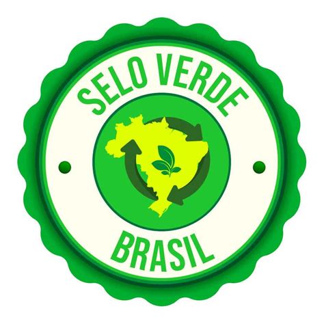 Governo Prepara Selo Verde Brasil Para Certificar Produtos Sustentáveis