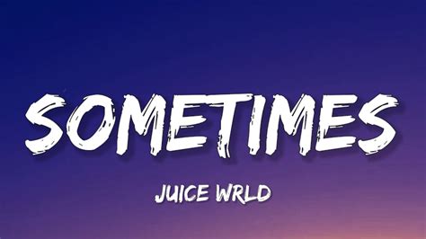 Juice Wrld Sometimes Lyrics Youtube