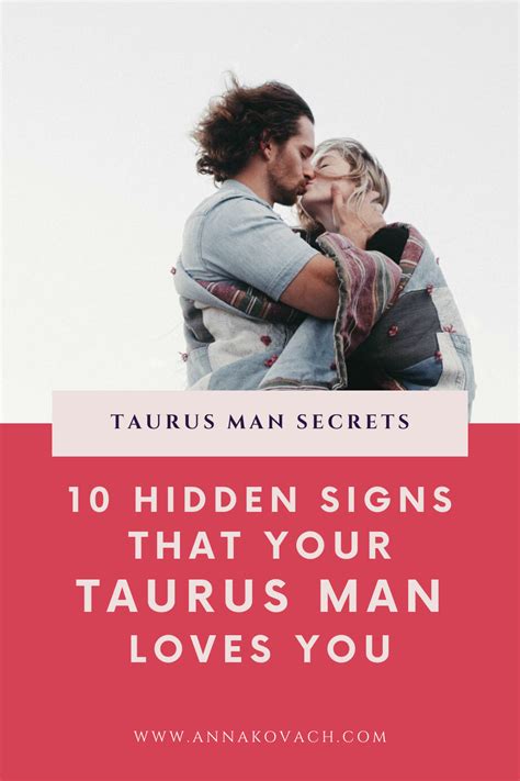 10 Hidden Signs That Your Taurus Man Loves You Taurus Man In Love