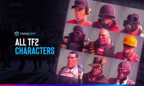 All Tf2 Characters The 9 Tf2 Classes Tradeitgg