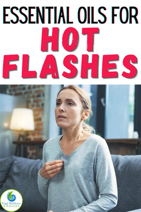 6 Awesome Essential Oils For Hot Flashes And Night Sweats Relief In