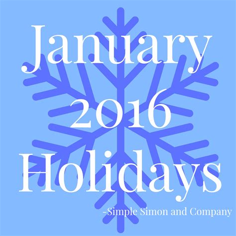 January 2016 Holidays Simple Simon And Company