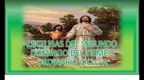 Lecturas Del Segundo Domingo Del Tiempo Ordinario Ciclo A Youtube