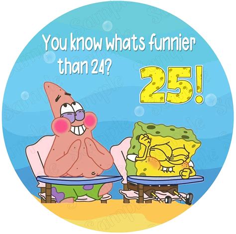 Buy Sponge What S Funnier Than 24 25 P Edible Cake Topper Image Personalized Birthday Sheet