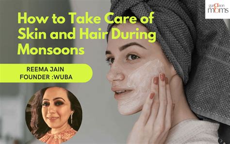 How To Take Care Of Skin And Hair During Monsoons Gurgaonmoms