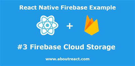 Uploading Files And Images To Firebase Cloud Storage In React Native