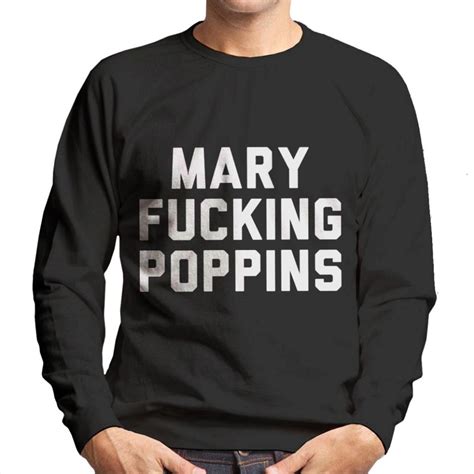 Small Mary Fucking Poppins Mens Sweatshirt On Onbuy