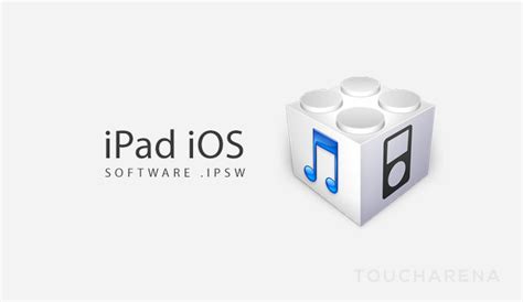 Download Ipad Ios Ipsw Software Updates Touch Arena