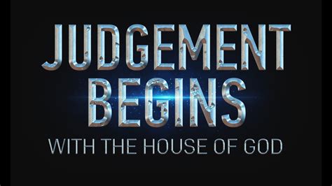 Judgement Begins At The House Of God What Does 1Peter 4 17 Mean