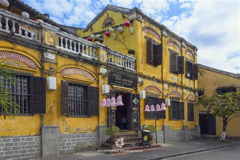 French Colonial Architecture In Hoi An Vietnam Hoi Ans I Flickr