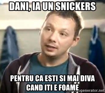 Dani Ia Un Snickers Pentru Ca Esti Si Mai Diva Cand Iti E Foame Eat A Snickers Why