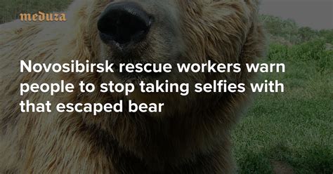 Novosibirsk Rescue Workers Warn People To Stop Taking Selfies With That