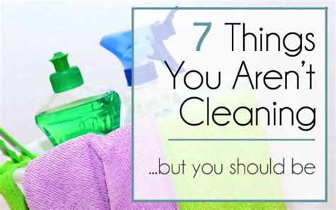 7 Things You Aren't Cleaning - That You Should Be - Mommy on Purpose