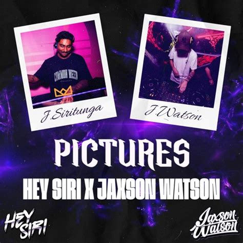 Stream Pictures Hey Siri X Jaxson Watson Edit By Hey Siri Listen Online For Free On Soundcloud