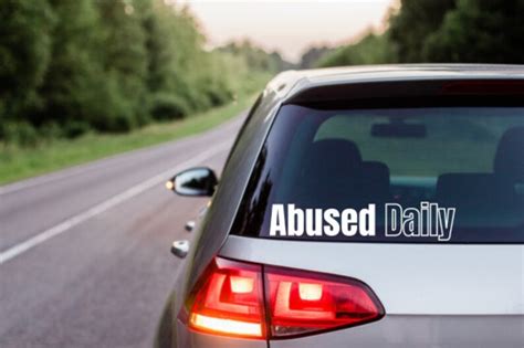 Abused Daily Car Truck Suv Sticker Decals Die Cut Decals Etsy
