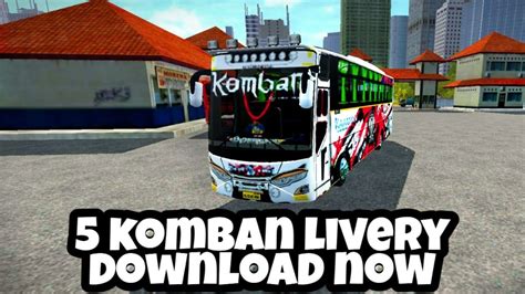 Check spelling or type a new query. KOMBAN 5 BUS LIVERY DOWNLOAD BUS SIMULATOR INDONESIA ...