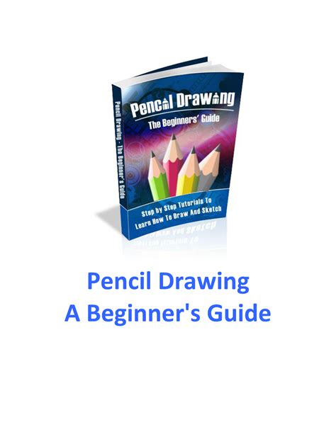 Beginners Guide To Drawing Pencil Drawing A Beginners Guide Legal