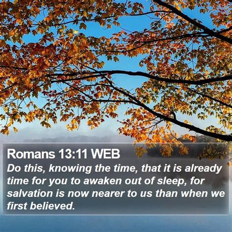 Romans 1311 Web Do This Knowing The Time That It Is Already
