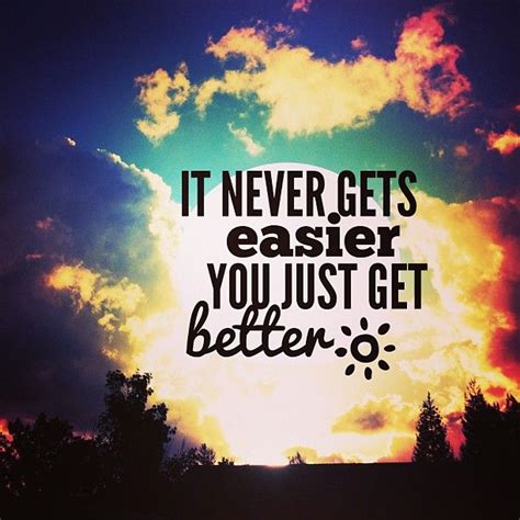 Life Only Gets Better Quotes Quotesgram