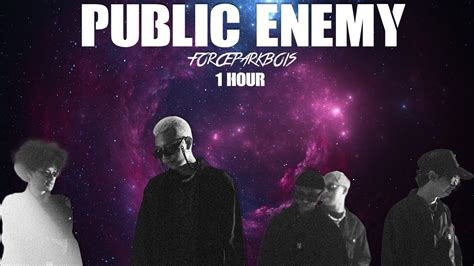 Forceparkbois Public Enemy 1 Hour Youtube