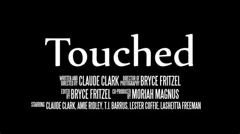 Touched Official Movie Trailer Youtube