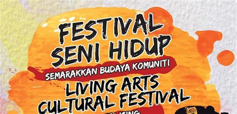 Festival Seni Hidup 2022 Ketengah 20 Warisan Tidak Ketara Kak Fas Online