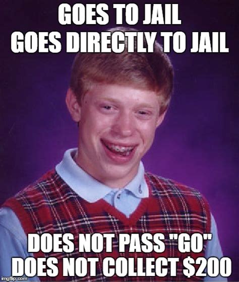 Bad Luck Brian Meme Imgflip