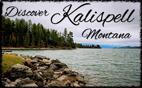 Discovering Historic Kalispell Montana A Travel Guide