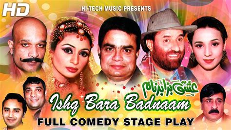 Ishq Bara Badnaam Full Drama Best Pakistani Stage Drama Youtube