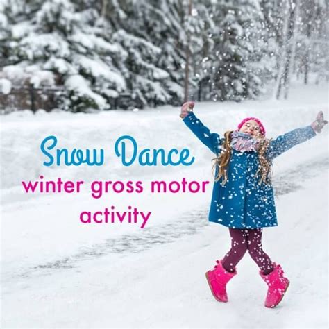 Chilly, snowy days are calling your kids outdoors. Snow Dance - Winter Gross Motor Activities for a snowbound ...