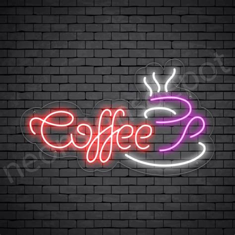 Coffee Neon Sign Coffee Cup Neon Signs Depot