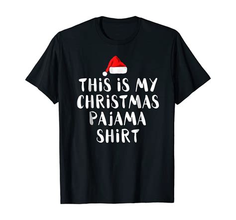 This Is My Christmas Pajama Shirt Funny Christmas T Shirts 4