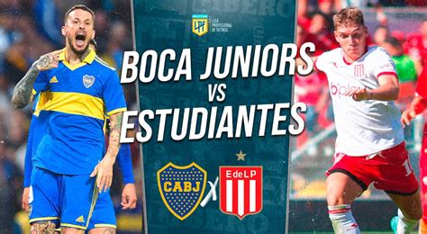 Boca Juniors Vs Estudiantes En Vivo Por La Liga Profesional Argentina