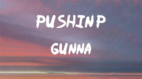 Gunna Pushin P Feat Young Thug Lyrics Wheezy Outta Here
