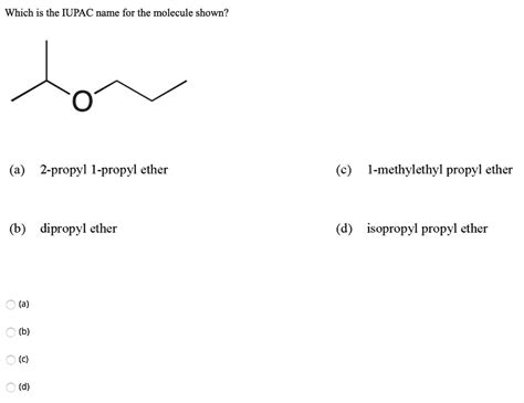 Solved Which Is The Iupac Name For The Molecule Shown A 2 Propyl 1