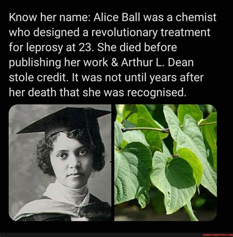 Know Her Name Alice Ball Was A Chemist Who Designed A Revolutionary