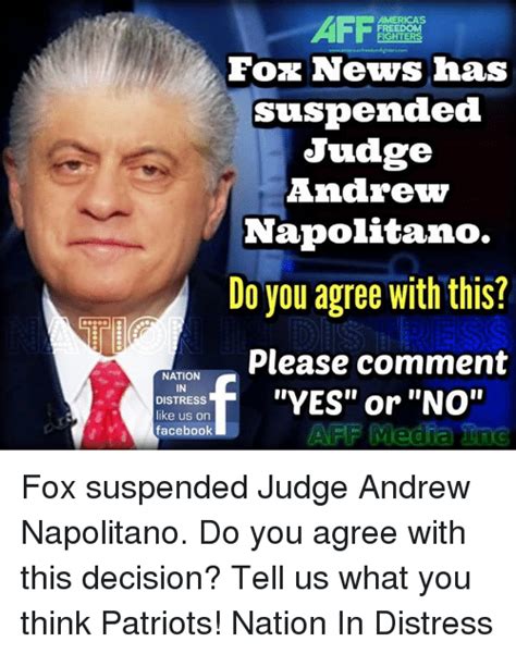 Americas Freedom Fox News Has Suspended Judge Andrew Napolitano Do You Agree With This Please