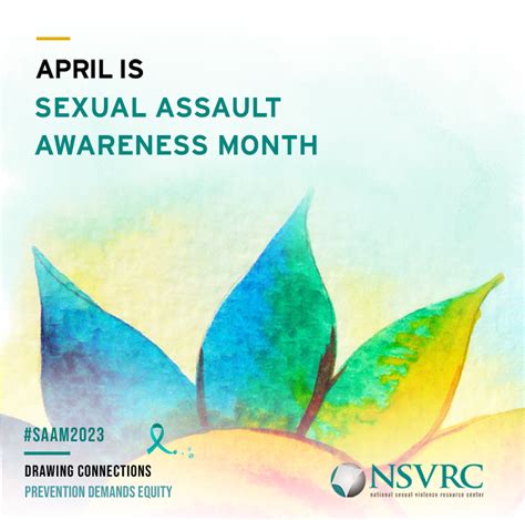 In 22nd Annual Sexual Assault Awareness Month Campaign Nsvrc Uplifts The Importance Of