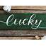Lucky Hand Lettered Wood Sign Painted In Mill Creek WA  The