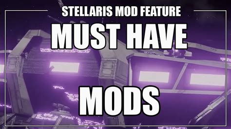 Stellaris Must Have Mods That You Always Want To Enable Youtube