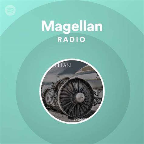 Magellan Radio Playlist By Spotify Spotify