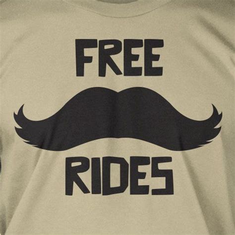 Free Moustache Rides Screen Printed T Shirt Tee Shirt T Shirt Mens