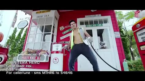 Galat Baat Hai Full Song Hd 1080p Main Tera Hero A K Hits Video Dailymotion