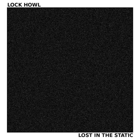 Lost In The Static Ep Lock Howl